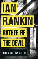 Rather be the Devil - Ian Rankin