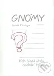 Gnómy (Kdo hledá lásku, nachází štěstí) - Luboš Chalupa