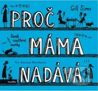 Proč máma nadává (Deník rozčílené matky) - Gill Sims - audiokniha z kategorie Beletrie pro děti