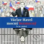 Václav Havel mocný bezmocný ve 20. století - Martin Vopěnka - audiokniha z kategorie Historie