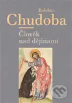 Člověk nad dějinami - Bohdan Chudoba - kniha z kategorie Eseje, úvahy a glosy
