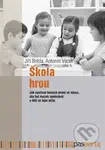 Škola hrou (Jak využívat herních prvků ve výuce, aby byl mozek spokojený a děti se lépe učily) - kniha z kategorie Pedagogika