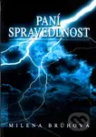 Paní Spravedlnost - Milena Brůhová, Stanislava Brůhová - kniha z kategorie Detektivky