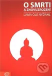 O smrti a znovuzrození (Pohled buddhismu na poslední okamžiky života) - kniha z kategorie Buddhismus