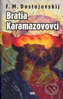 Bratia Karamazovovci - Fiodor Michajlovič Dostojevskij - kniha z kategorie Beletrie