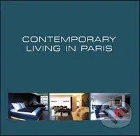 Contemporary Living in Paris - Wim Pauwels - kniha z kategorie Umění, design a architektura