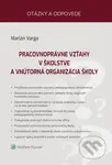 Pracovnoprávne vzťahy v školstve a vnútorná organizácia školy - kniha z kategorie Pracovní právo