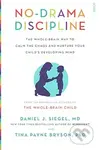 No-Drama Discipline - Daniel J. Siegel, Tina Payne Bryson (Autor) - kniha z kategorie Psychologie