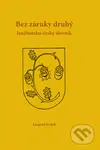 Bez záruky druhý (lanžhotsko-český slovník) - Leopold Králík, Milan Kocmánek (ilustrátor) - kniha z kategorie Beletrie pro děti