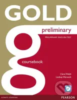Gold Preliminary Coursebook with CD-ROM Pack - Clare Walsh, Lindsay Warwick - kniha z kategorie Jazykové učebnice a slovníky
