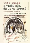 I viděl Bůh, že je to špatné - Otto Weiss - kniha z kategorie Beletrie