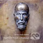 Sigmund Freud v Olomouci roku 1886 - Jiří Fiala, Kamila Holásková - kniha z kategorie Životopisy