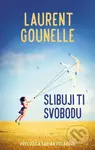 Slibuji ti svobodu - Laurent Gounelle - kniha z kategorie Společenská beletrie