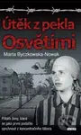 Útěk z pekla Osvětimi - Marta Byczkowska-Nowak