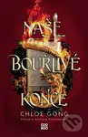 Naše bouřlivé konce - Chloe Gong