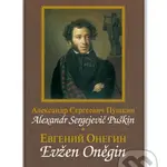 Evžen Oněgin (Jevgenij Onegin) - Alexandr Sergejevič Puškin - kniha z kategorie Společenská beletrie