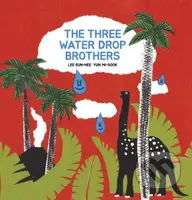 The Three Water Drop Brothers - Eun-hee Lee, Mi-sook Yoon (Ilustrátor) - kniha z kategorie Naučné knihy