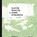 A Czech Dreambook - Ludvík Vaculík - kniha z kategorie Humanitní a společenské vědy