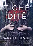 Tiché dítě (Její syn zná pravdu. Co mu brání promluvit?) - kniha z kategorie Thrillery