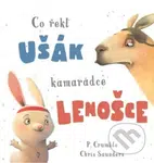 Co řekl ušák kamarádce lenošce - P. Crumble, Chris Saunders (ilustrátor) - kniha z kategorie Beletrie pro děti