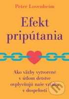 Efekt pripútania (Ako väzby vytvorené v útlom detstve ovplyvňujú naše vzťahy v dospelosti) - kniha z kategorie Psychologie