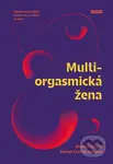Multiorgasmická žena (Objevte svou vášeň, životní sílu a radost ze sexu) - kniha z kategorie Seberozvoj