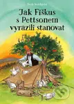 Jak Fiškus s Pettsonem vyrazili stanovat - Sven Nordqvist - kniha z kategorie Beletrie pro děti