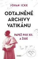 Odtajněné archivy Vatikánu (Papež Pius XII. a Židé) - kniha z kategorie Historie