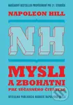 Mysli a zbohatni pre súčasného čitateľa (Oficiálna publikácia Nadácie Napoleona Hilla) - kniha z kategorie Podnikání