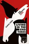 Living in the End Times - Slavoj Žižek