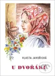 U Dvořáků - Vlasta Javořická - kniha z kategorie Společenská beletrie