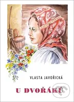 U Dvořáků - Vlasta Javořická - kniha z kategorie Společenská beletrie