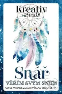 Kreativ zážitkář - Snář - kolektiv autorů