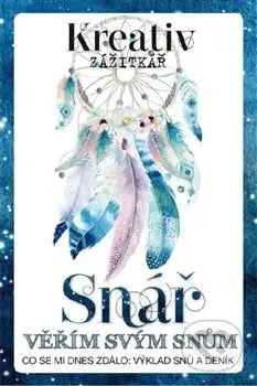 Kreativ zážitkář - Snář - kolektiv autorů