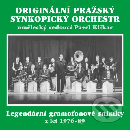 Originální pražský synkopický orchestr: Legendární gramofonové snímky z let 1976–1989