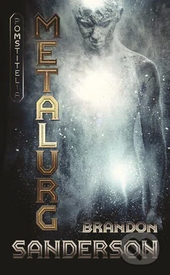 Metalurg - Brandon Sanderson