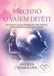 Všechno o vašem dítěti - Andrea Homolová - kniha z kategorie Vztahy a rodina