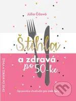 Štíhla a zdravá po 50-ke (Sprievodca chudnutím pre zrelé ženy) - kniha z kategorie Diety a zdravá výživa