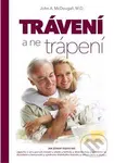 Trávení, a ne trápení - John A. McDougall - kniha z kategorie Alternativní medicína