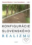 Konfigurácie slovenského realizmu - Marcela Mikulová, Ivana Taranenková - kniha z kategorie Studie