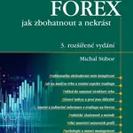 E-kniha: FOREX – jak zbohatnout a nekrást od Stibor Michal