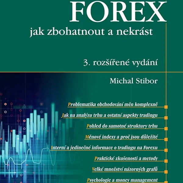 E-kniha: FOREX – jak zbohatnout a nekrást od Stibor Michal