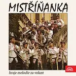 Mistříňanka – Mistříňanka hraje melodie za volant