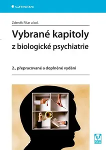 E-kniha: Vybrané kapitoly z biologické psychiatrie od Fišar Zdeněk