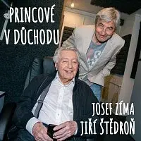 Josef Zíma, Jiří Štědroň – Princové v důchodu