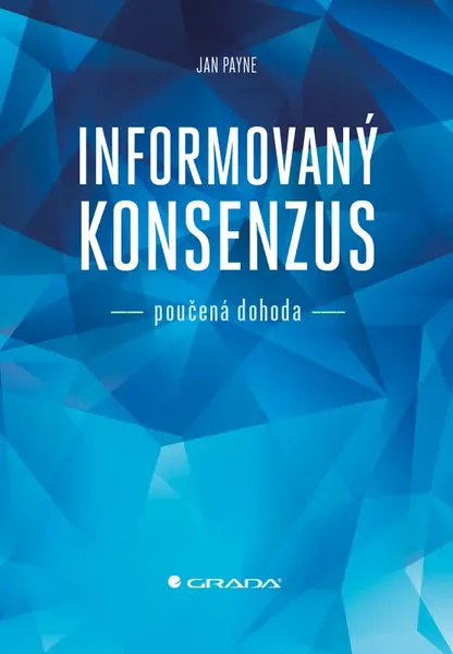 E-kniha: Informovaný konsenzus - poučená dohoda od Payne Jan