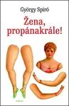 Žena, propánakrále!