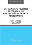 Ochrana spotřebitele proti nekalým obchodním praktikám podnikatelů