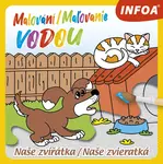 Malování/Maľovanie vodou Naše zvířátka/Naše zvieratká