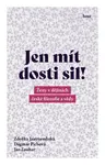 Jen mít dosti sil!